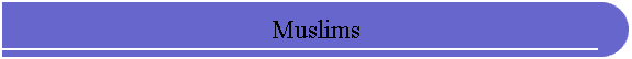 Muslims